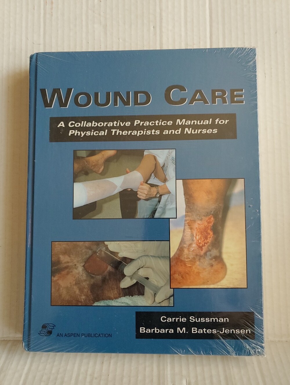 Wound Care: Hardcover Book Manual for Physical Therapists and Nurses New Sealed